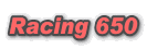 Racing 650