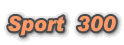 Sport 300