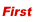 First