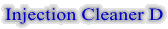Injection Cleaner D