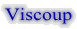 Viscoup